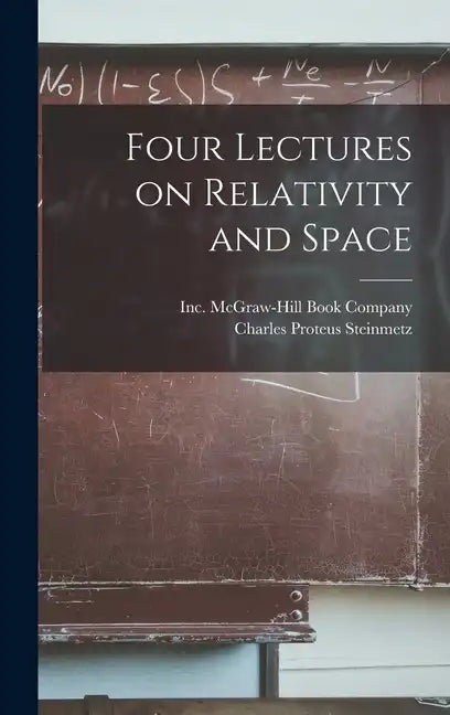 Four Lectures on Relativity and Space - Hardcover