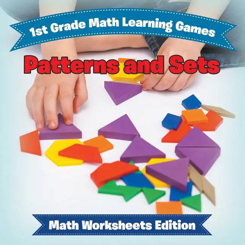 1st Grade Math Learning Games: Patterns and Sets Math Worksheets Edition - Paperback