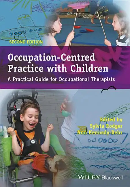 Occupation-Centred Practice with Children - APractical Guide for Occupational Therapists 2e - Paperback