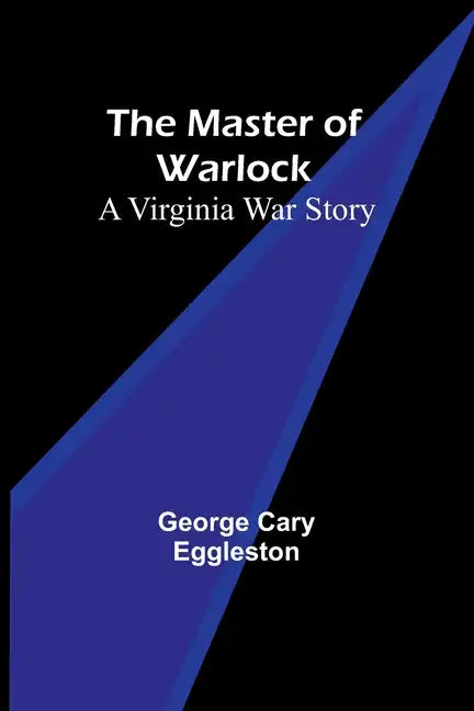 The Master of Warlock: A Virginia War Story - Paperback