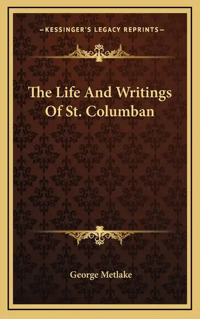 The Life and Writings of St. Columban - Hardcover