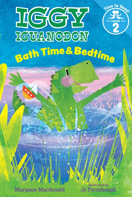 Bath Time & Bedtime (Iggy Iguanodon: Time to Read, Level 2) - Hardcover