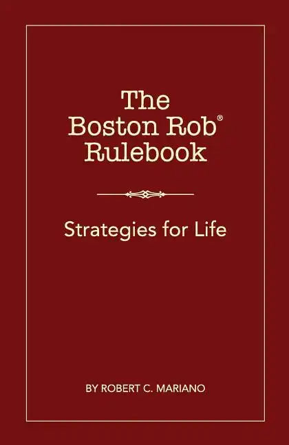 The Boston Rob Rulebook: Strategies for Life - Paperback