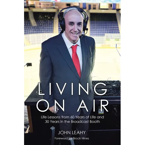 Living on Air: Life Lessons from 60 Years of Life and 30 Years in the Broadcast Booth - Paperback