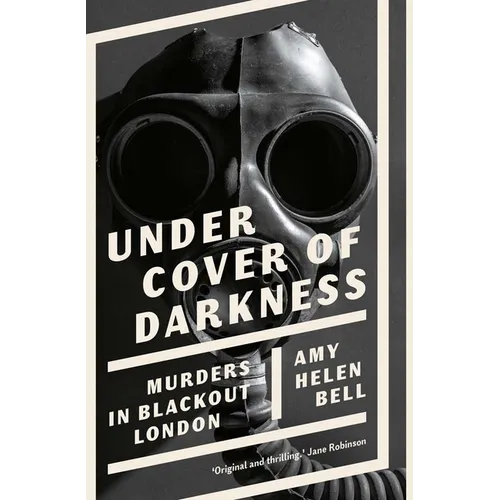 Under Cover of Darkness: Murders in Blackout London - Hardcover