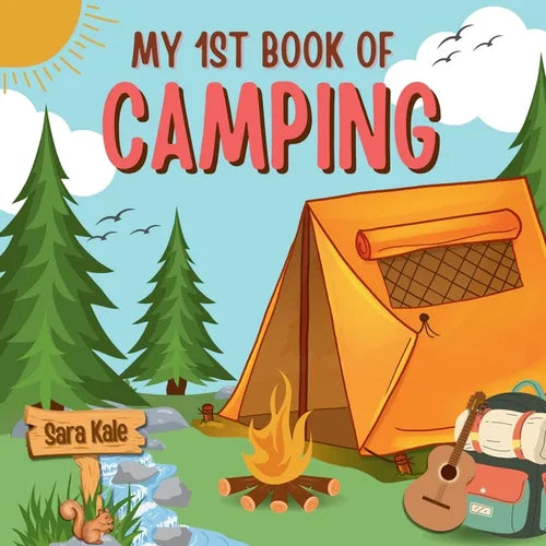 My 1st Book of Camping: An Exciting Kids' Guide to Outdoor Adventures, Nature exploration, Camping Book for Kids - Paperback