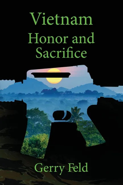 Vietnam; Honor and Sacrifice - Paperback