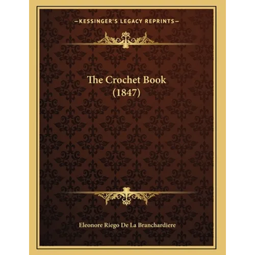 The Crochet Book (1847) - Paperback