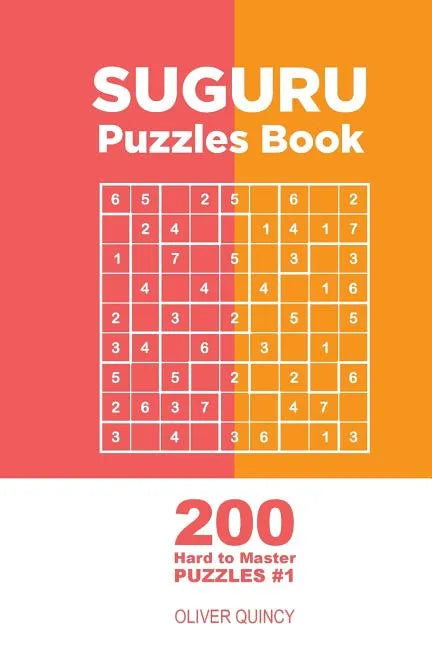 Suguru - 200 Hard to Master Puzzles 9x9 (Volume 1) - Paperback