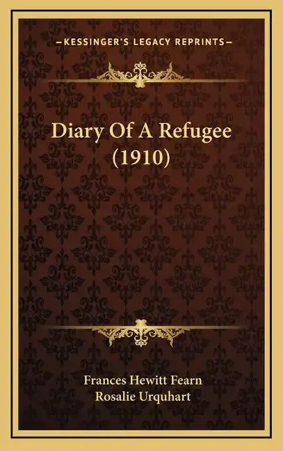 Diary of a Refugee (1910) - Hardcover