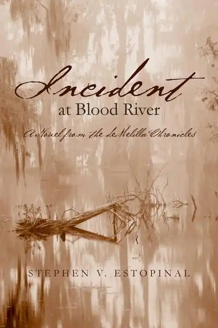 Incident at Blood River: A Novel from the deMelilla Chronicles - Paperback