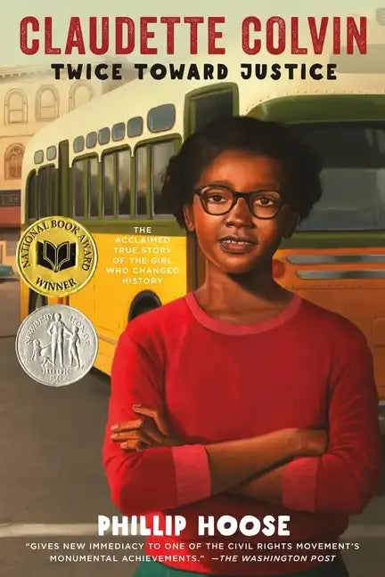 Claudette Colvin: Twice Toward Justice (Newbery Honor Book; National Book Award Winner) - Paperback