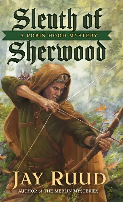 Sleuth of Sherwood: A Robin Hood Mystery - Hardcover