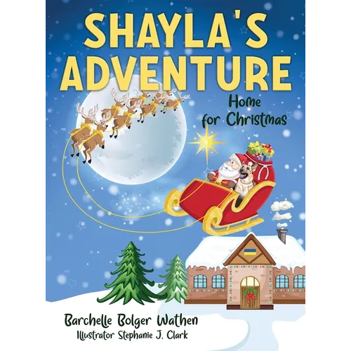 Shayla's Adventure: Home for Christmas - Hardcover