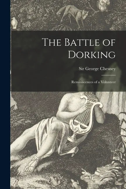 The Battle of Dorking [microform]: Reminiscences of a Volunteer - Paperback