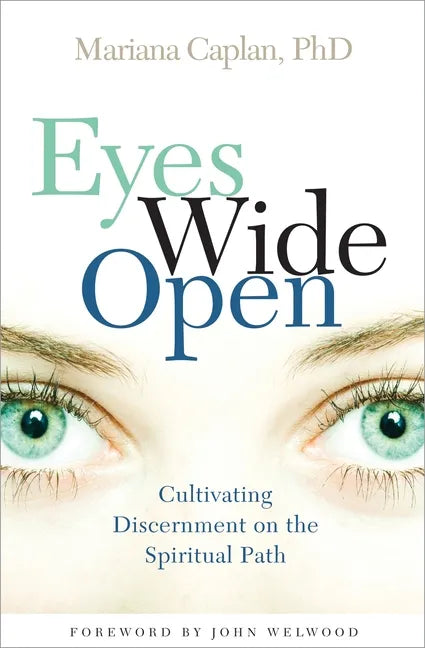Eyes Wide Open: Cultivating Discernment on the Spiritual Path - Paperback