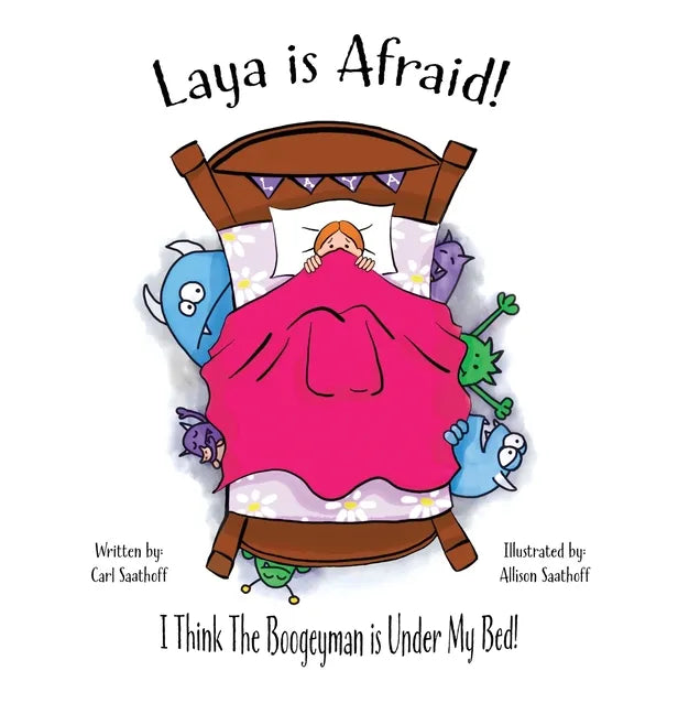 Laya is Afraid: I Think The Boogeyman is Under My Bed - Hardcover