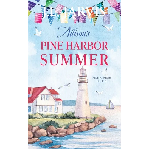 Allison's Pine Harbor Summer: Pine Harbor Romance Book 1 - Paperback