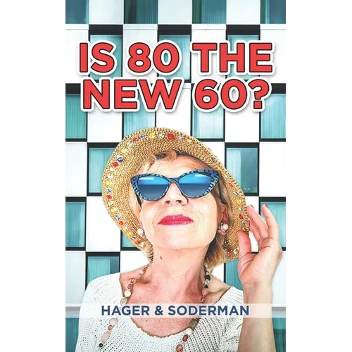 Is 80 the New 60? - Paperback