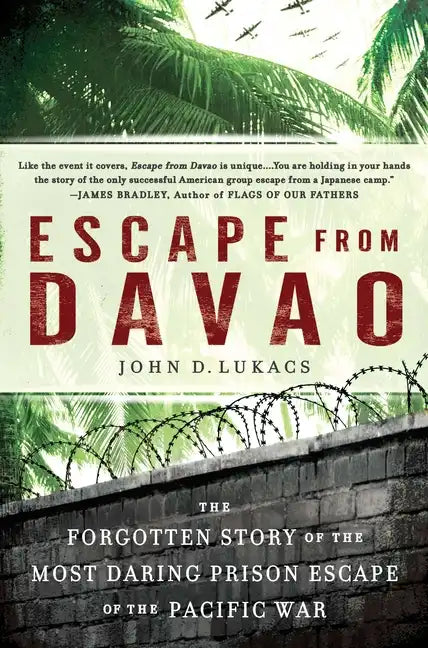 Escape from Davao: The Forgotten Story of the Most Daring Prison Break of the Pacific War - Paperback