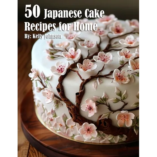 50 Japanese Cake Recipes for Home - Paperback
