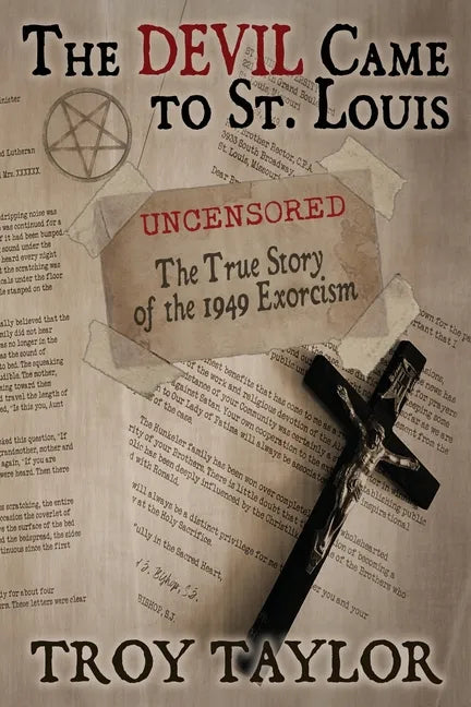 Devil Came to St. Louis: The Uncensored True Story of the 1949 Exorcism - Paperback