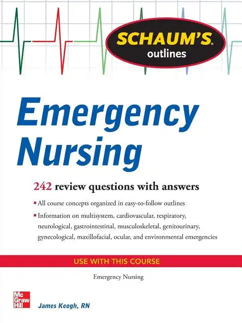 Schaum's Outline of Emergency Nursing: 242 Review Questions - Paperback