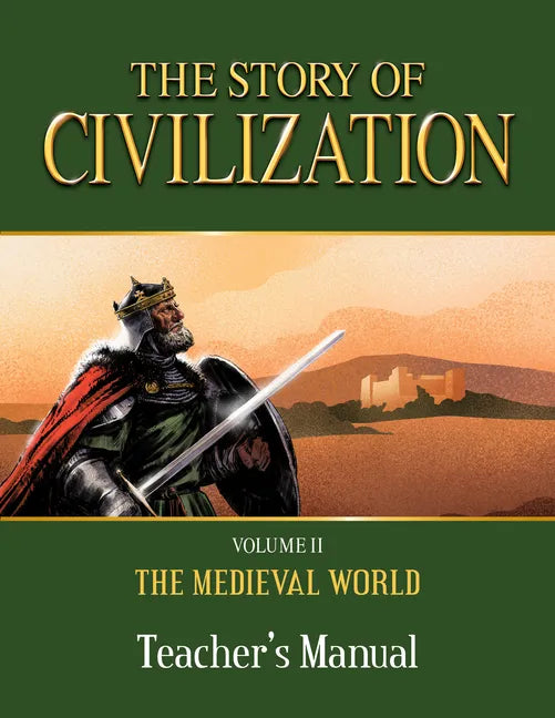 The Story of Civilization: Volume II - The Medieval World Teacher's Manual - Paperback