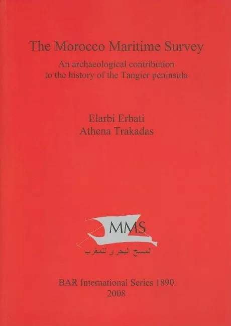 The Morocco Maritime Survey: An archaeological contribution to the history of the Tangier peninsula - Paperback
