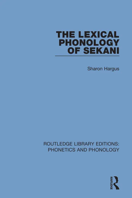 The Lexical Phonology of Sekani - Paperback
