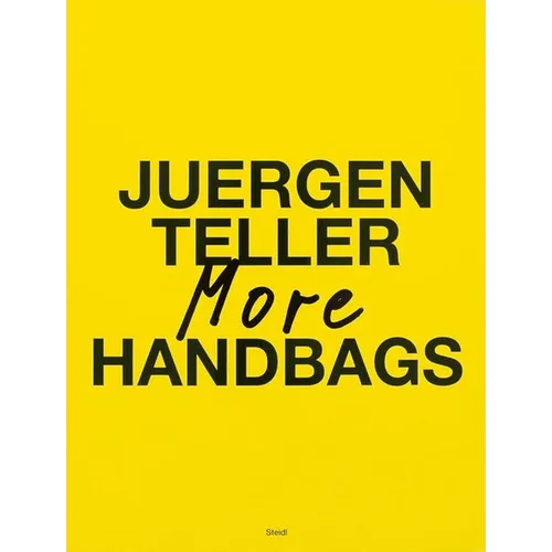 Juergen Teller: More Handbags - Hardcover