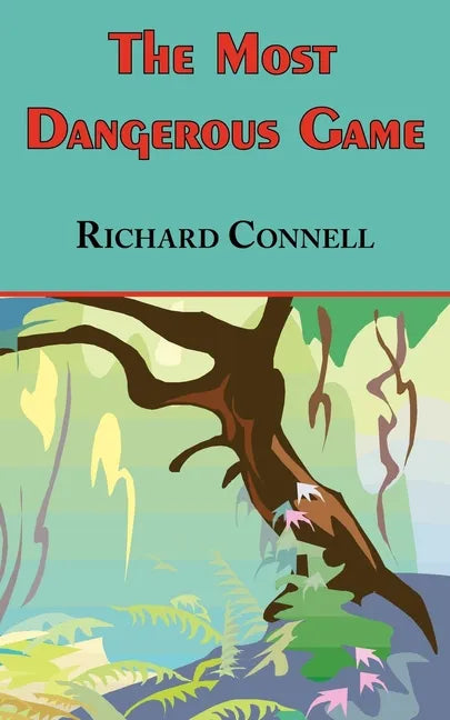 The Most Dangerous Game - Richard Connell's Original Masterpiece - Paperback