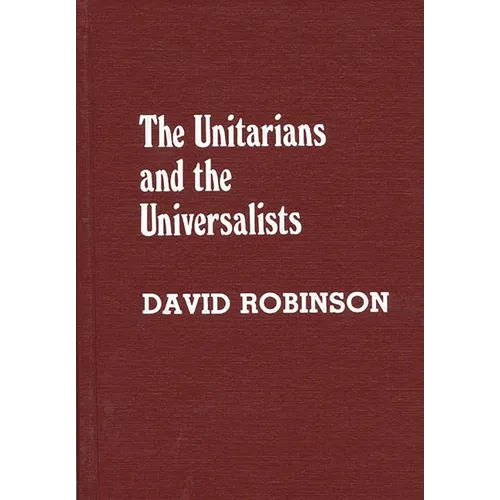 The Unitarians and Universalists - Paperback