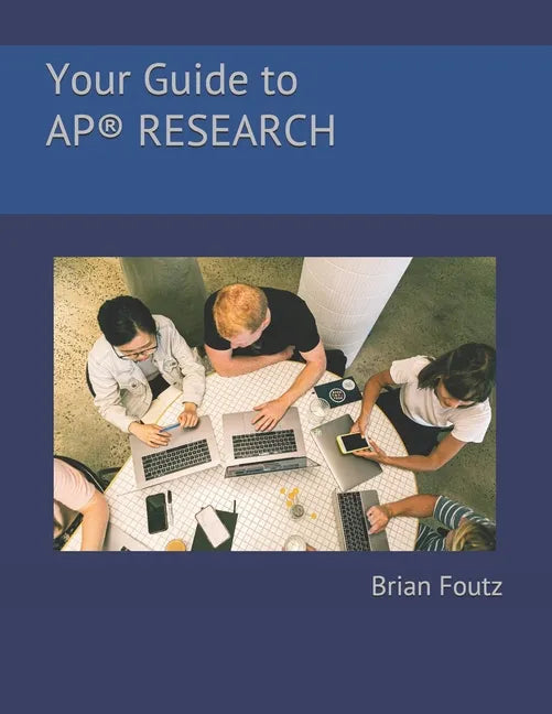 Your Guide to AP(R) Research - Paperback