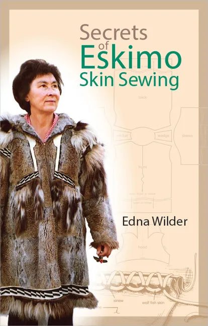 Secrets of Eskimo Skin Sewing - Paperback