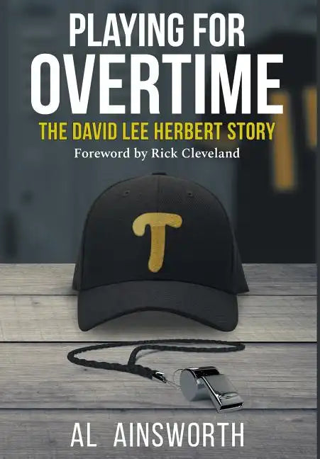 Playing for Overtime: The David Lee Herbert Story - Hardcover