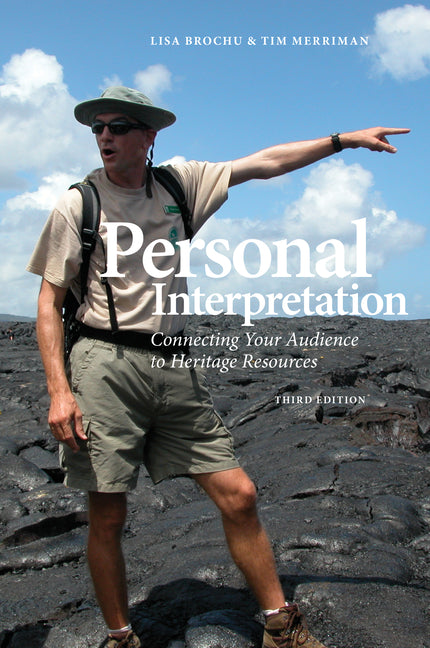 Personal Interpretation: Connecting Your Audience to Heritage Resources - Paperback