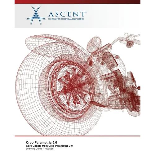 Creo Parametric 5.0: Core Update from Creo Parametric 3.0 - Paperback
