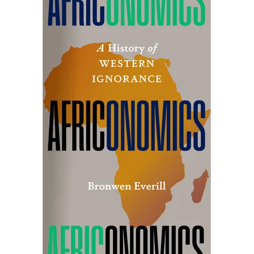 Africonomics: A History of Western Ignorance