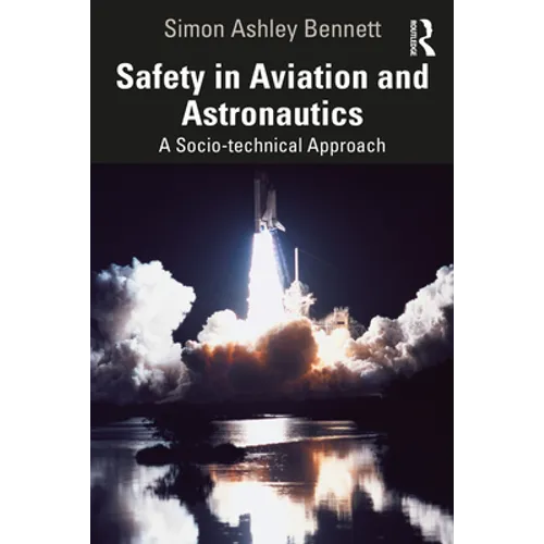 Safety in Aviation and Astronautics: A Socio-technical Approach - Paperback