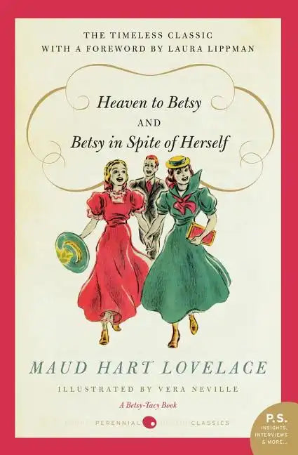 Heaven to Betsy and Betsy in Spite of Herself - Paperback