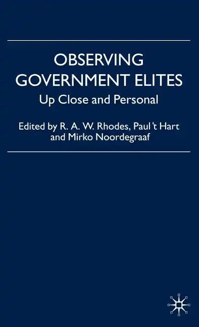 Observing Government Elites: Up Close and Personal - Hardcover