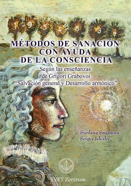 Métodos de Sanación con Ayuda de la Consciencia (SPANISH Edition) - Paperback