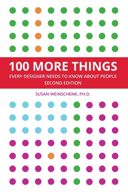 100 More Things Every Designer Needs To Know About People - Paperback