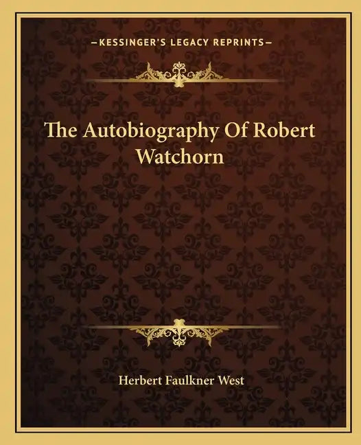The Autobiography of Robert Watchorn - Paperback