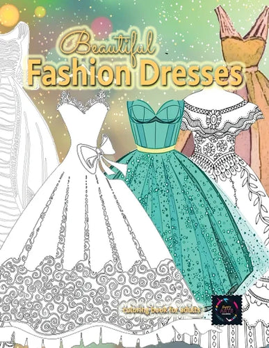 Beautiful fashion dresses coloring book for adults, beautiful dresses coloring book: Geometric pattern coloring books for adults - Paperback