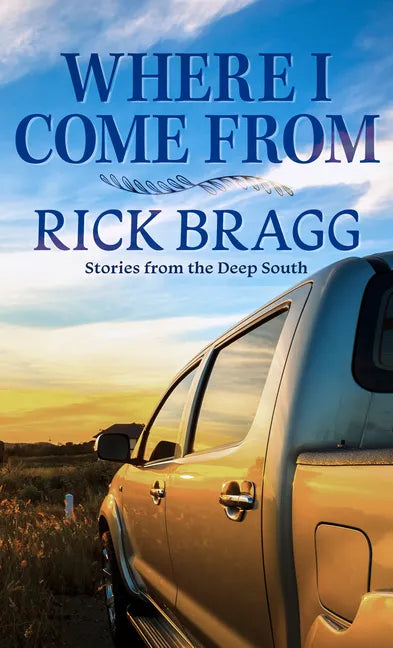 Where I Come from: Stories from the Deep South - Library Binding