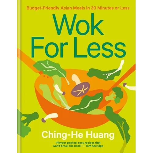 Wok for Less: Budget-Friendly Asian Meals in 30 Minutes or Less - Hardcover