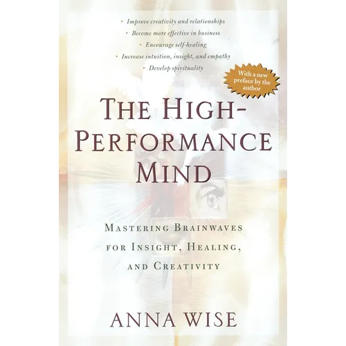 The High-Performance Mind: Mastering Brainwaves for Insight, Healing, and Creativity - Paperback