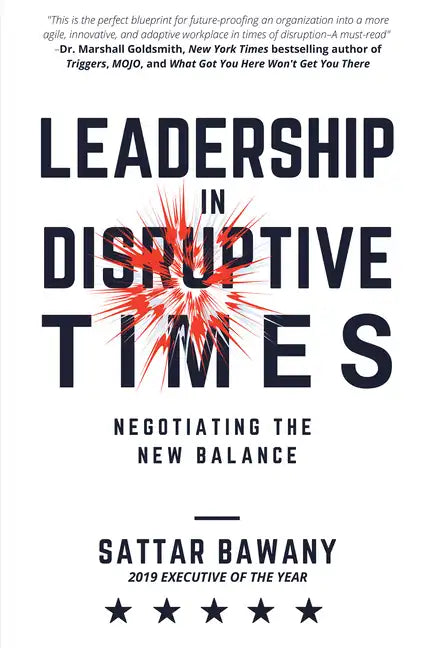 Leadership In Disruptive Times: Negotiating the New Balance - Paperback